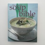 The Ultimate Soup Bible